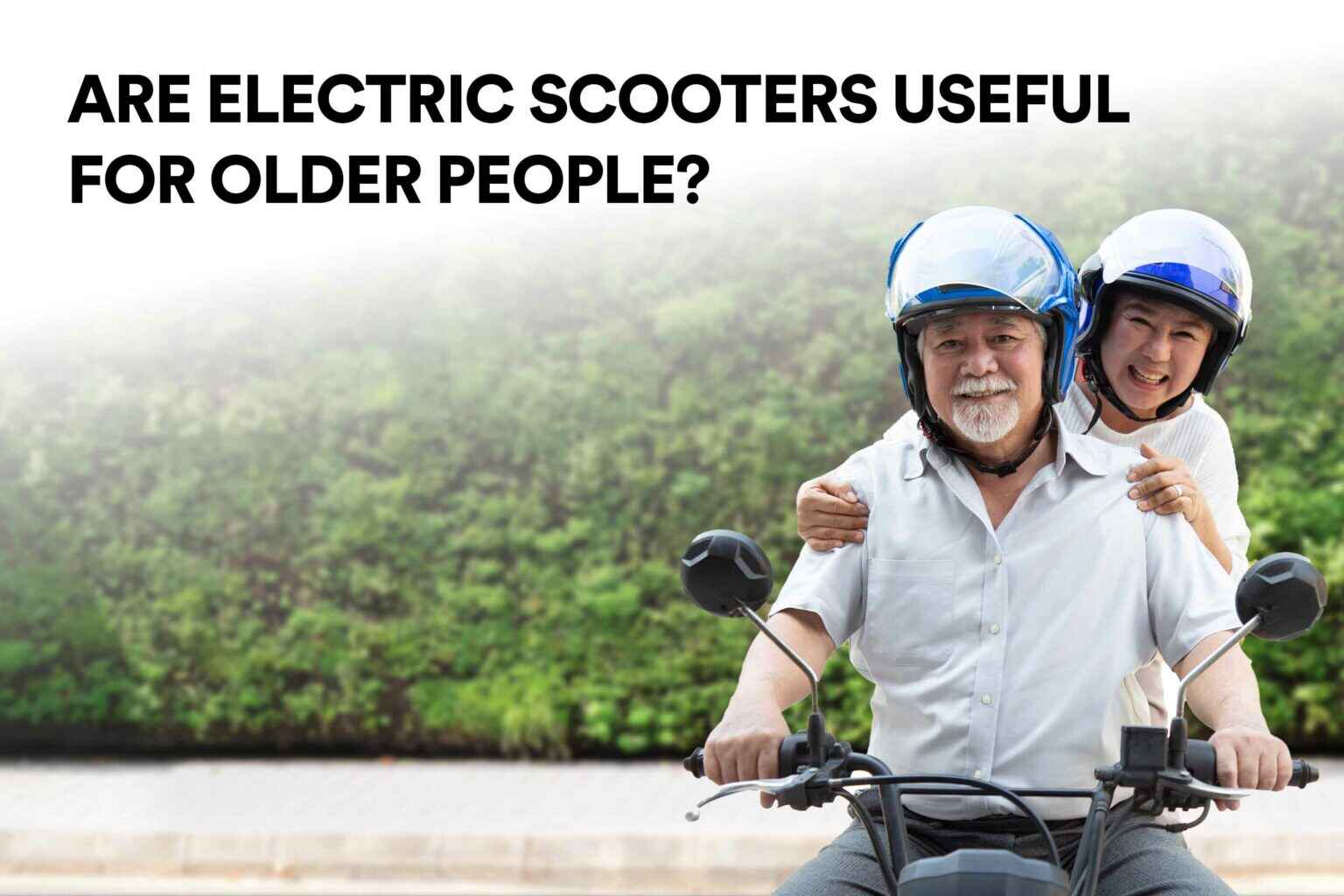 Are electric scooters useful for older people