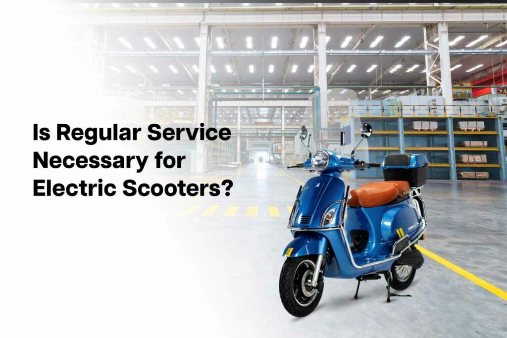 Is Regular service necessary for electric scooters?