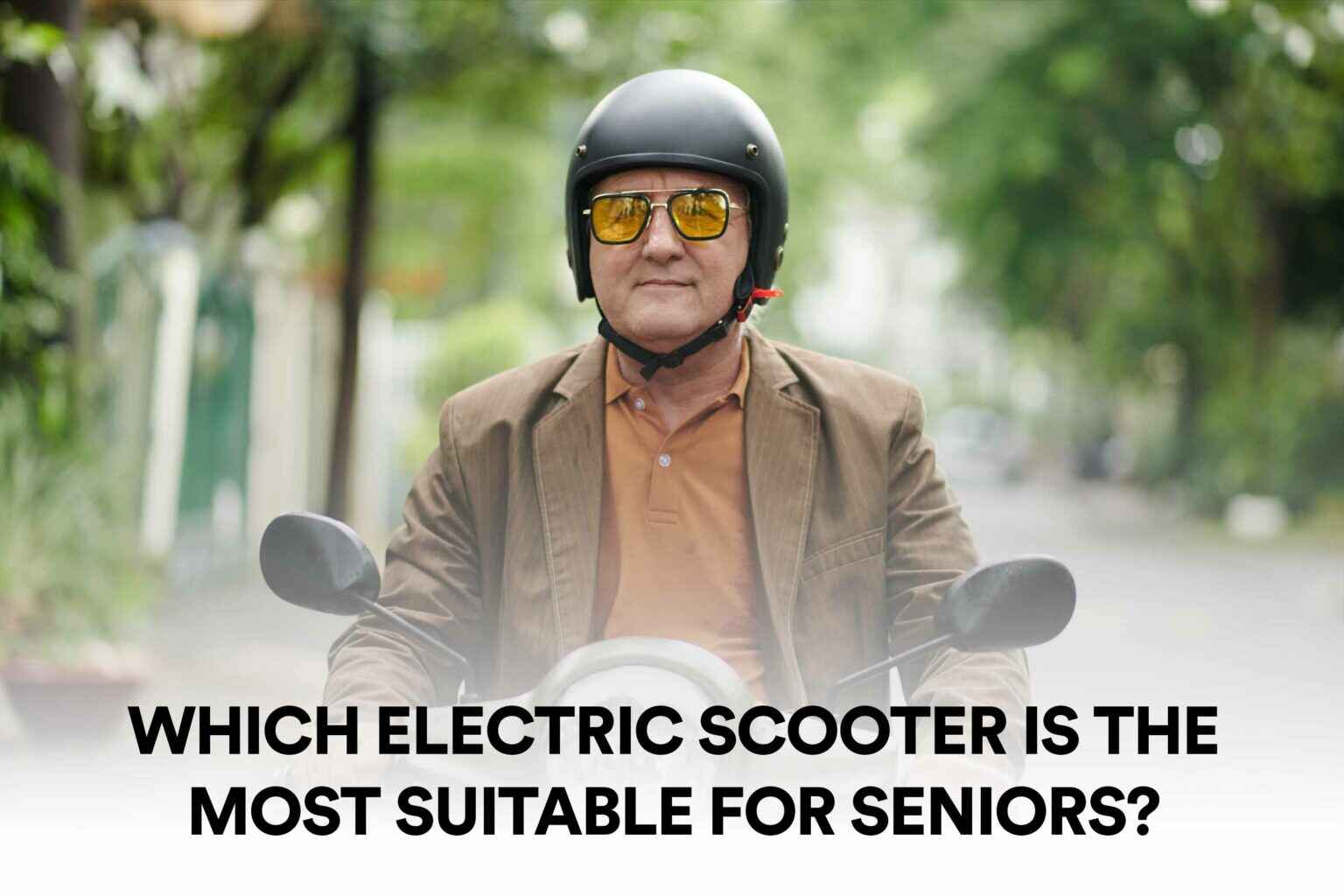 Which electric scooter is the most suitable for seniors