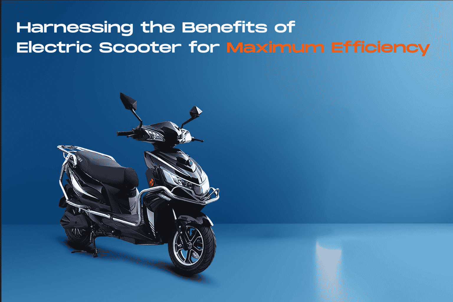 Harnessing the benefits of Electric scooter for maximum efficiency