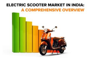 Electric-Scooter-Market-in-India-A-Comprehensive-Overview
