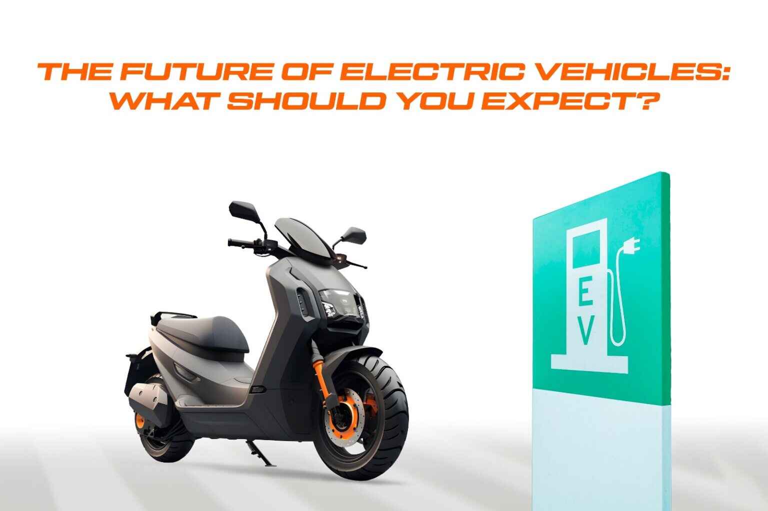 Future of Electric Vehicles What should you expect ?