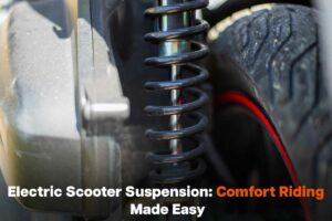 Electric Scooter Suspensions :Comfort Riding Made Easy