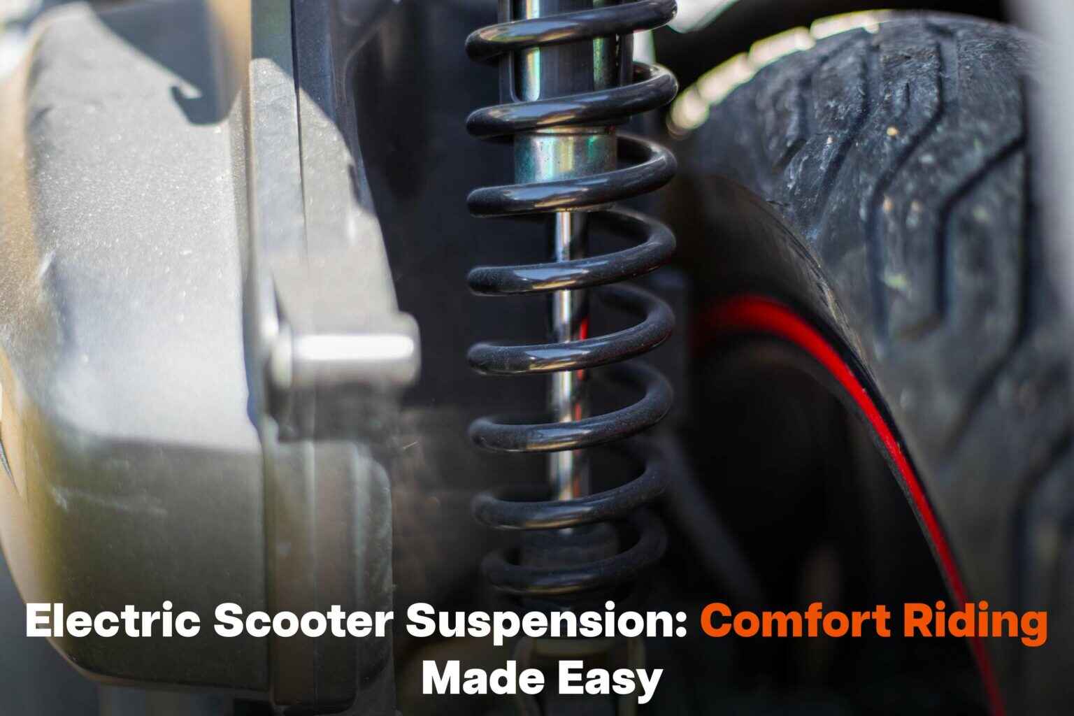 Electric Scooter Suspensions :Comfort Riding Made Easy