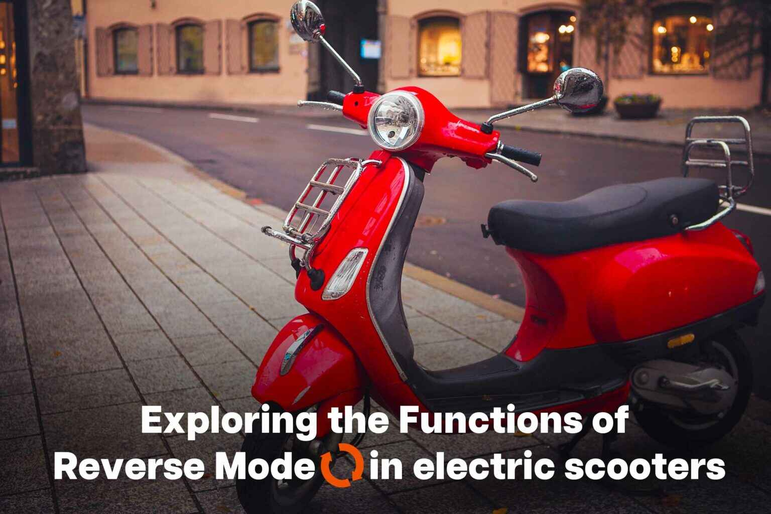 Exploring the functions of reverse mode in electric scooters