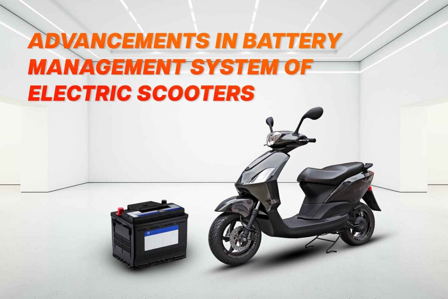 Advancements in battery management system of electric Scooters