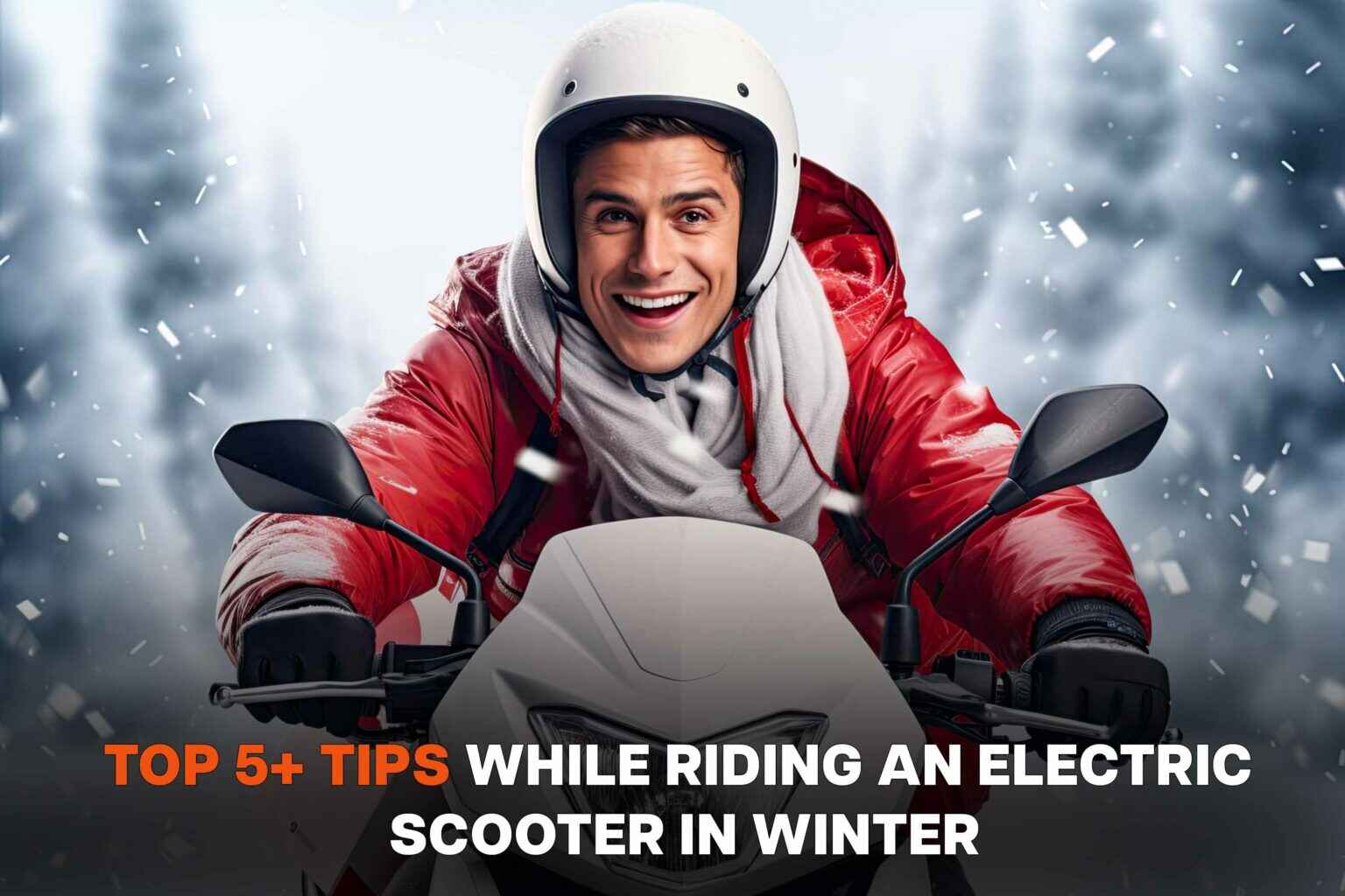 Top 5+ Tips while riding an electric scooter in winter