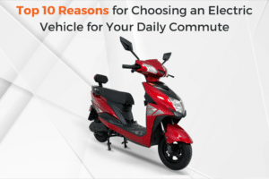 Electric Vehicle For Your Daily Commute