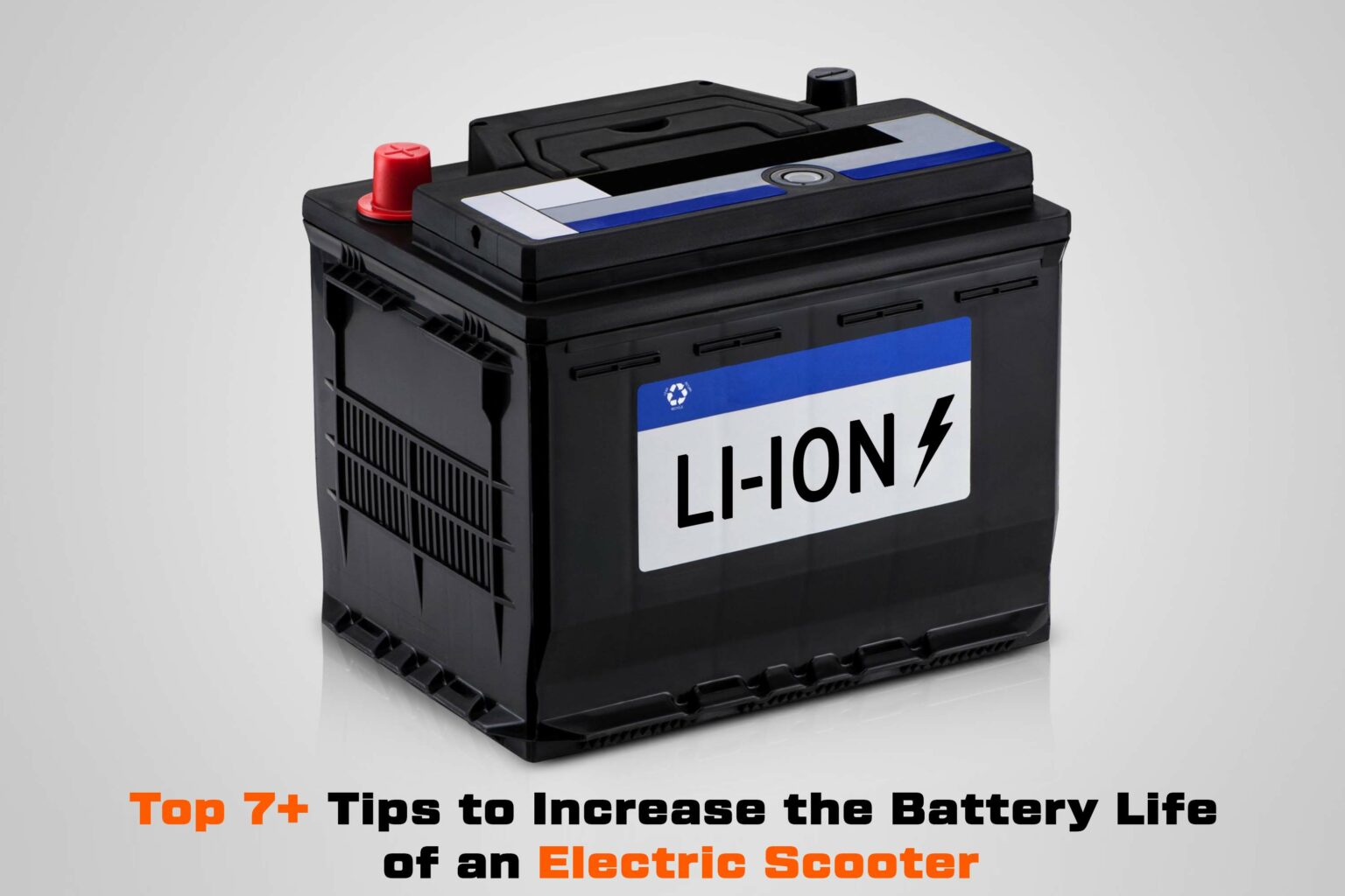 Top 7+ Tips to Increase the Battery Life of an Electric Scooter