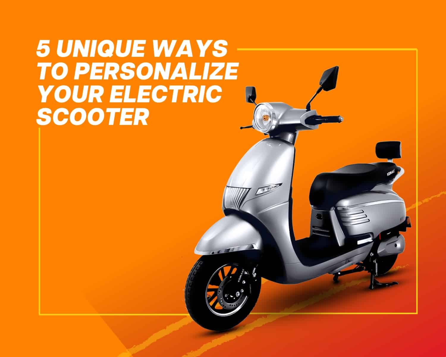 Personalize Your Electric Scooter