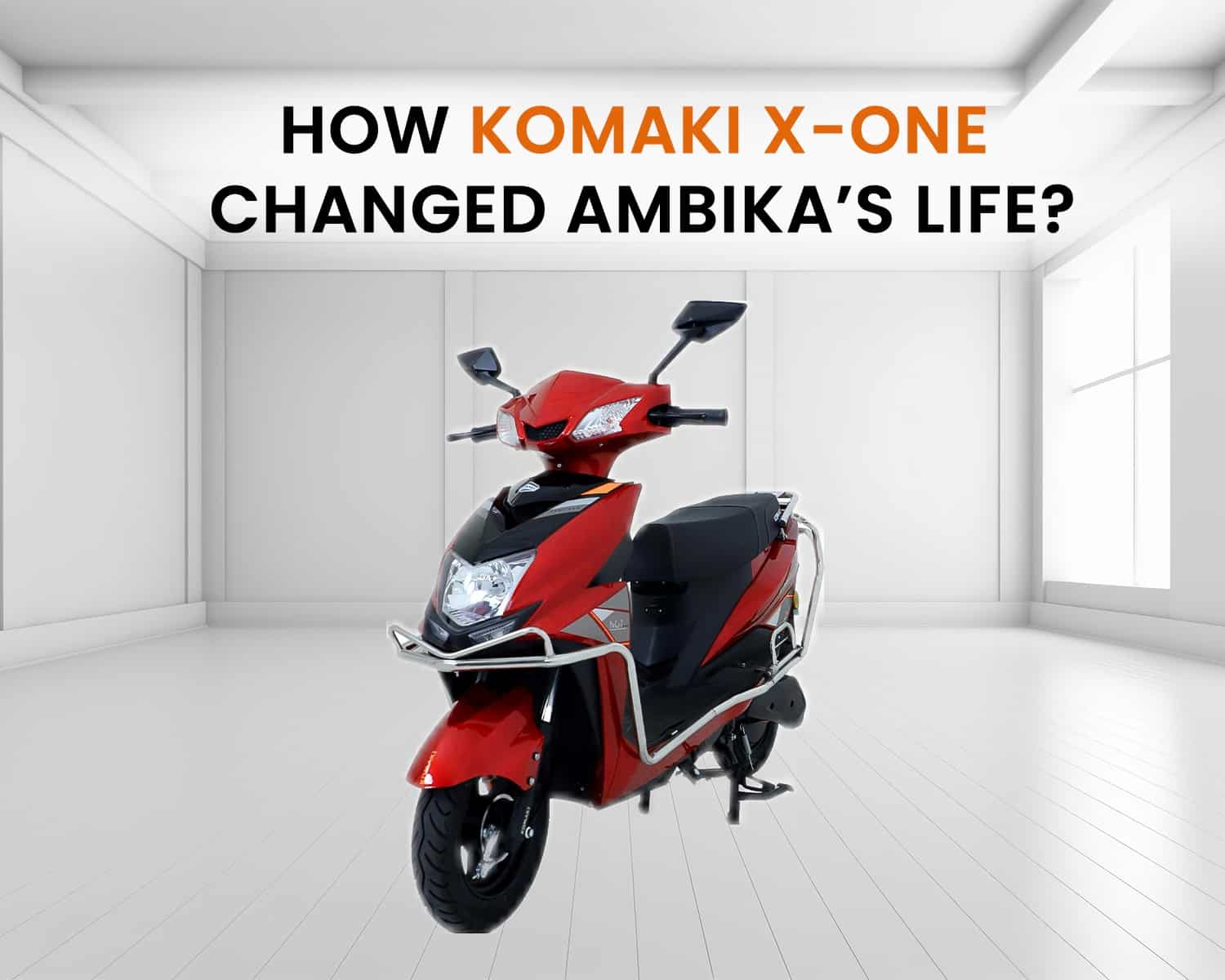 How Komaki X-One Changed Ambika’s Life?