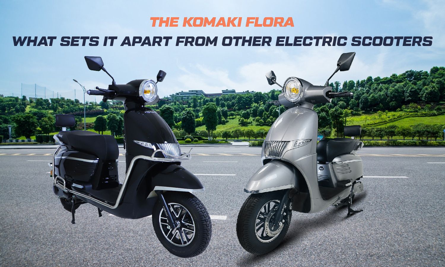 5 Reasons Why Komaki Flora A Game-Changing Electric Scooter