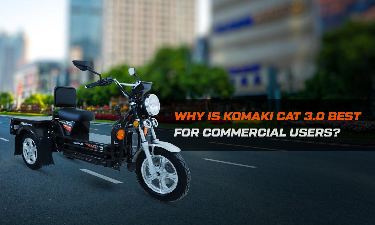5 Reasons Why Komaki CAT 3.0 Best for Commercial Users