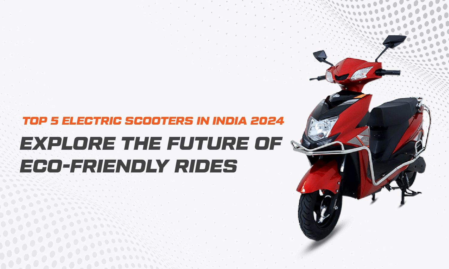 Top 5 Electric Scooters in India 2024