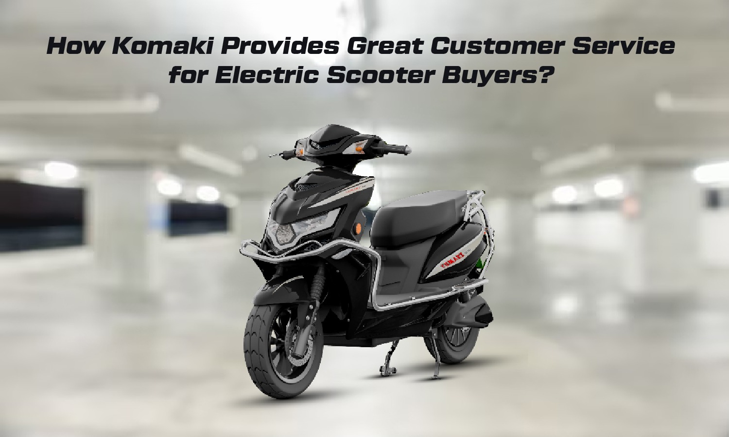 Customer Service For Electric Scooter